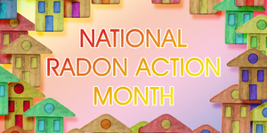Radon Action Month is January 