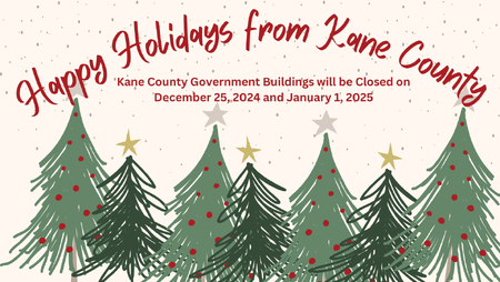 Kane County Government Buildings Closed on December 25 and January 1