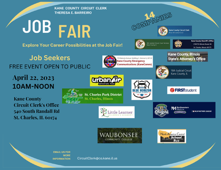 Attention job seekers. The Office of Kane County Circuit Clerk Theresa E. Barreiro is hosting a job fair on Saturday, April 22 from 10 a.m. to Noon. 