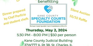 Kane County Specialty Courts Foundation 2nd Annual Fundraiser